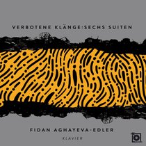 Fidan Aghayeva-Edler - Verbotene Klänge: Sechs Suiten | Bild: Kreuzberg Records