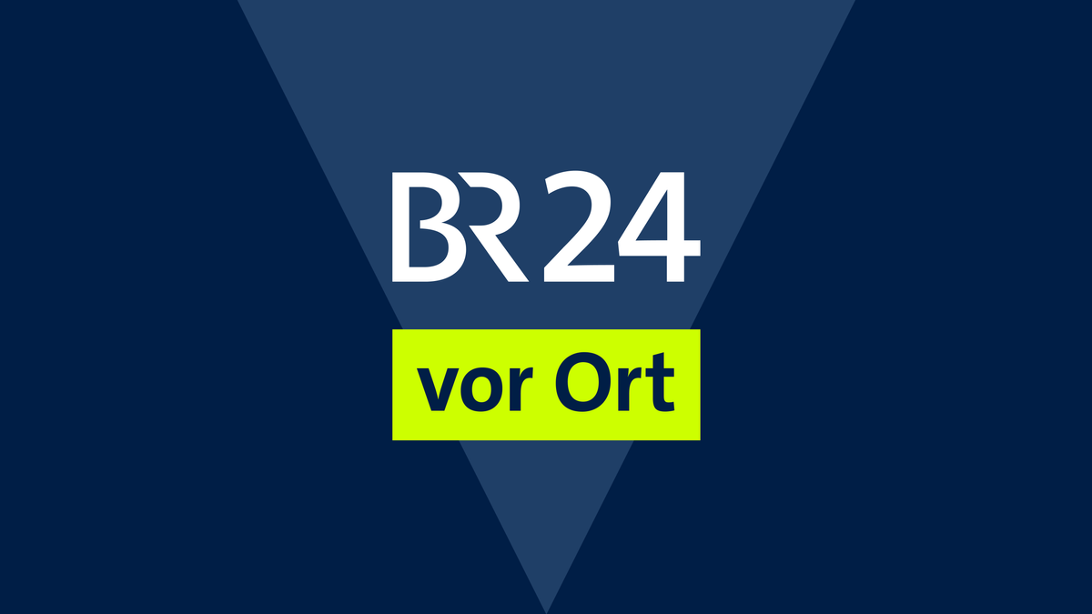 BR24 vor Ort