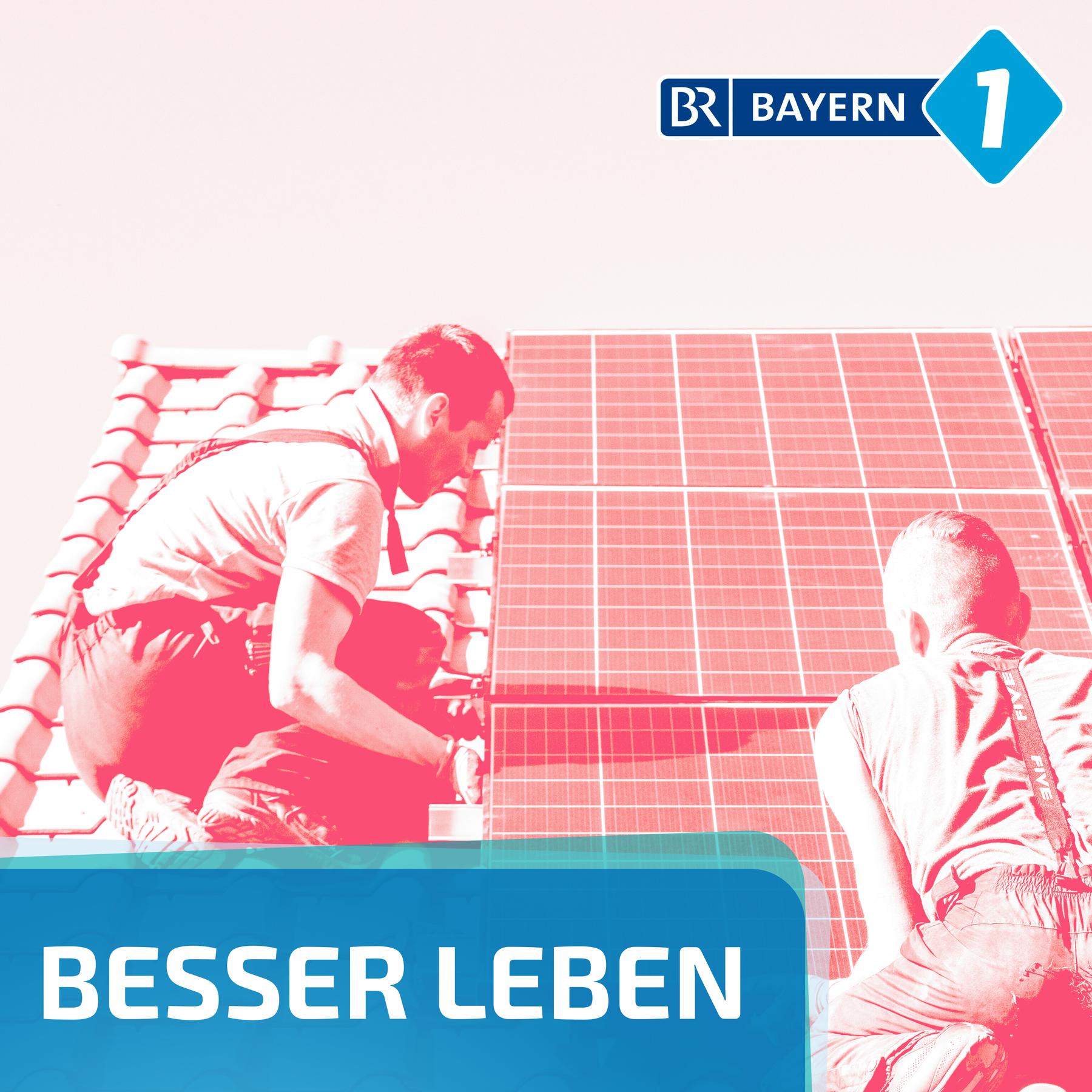 Besser leben. Der Bayern 1 Nachhaltigkeitspodcast