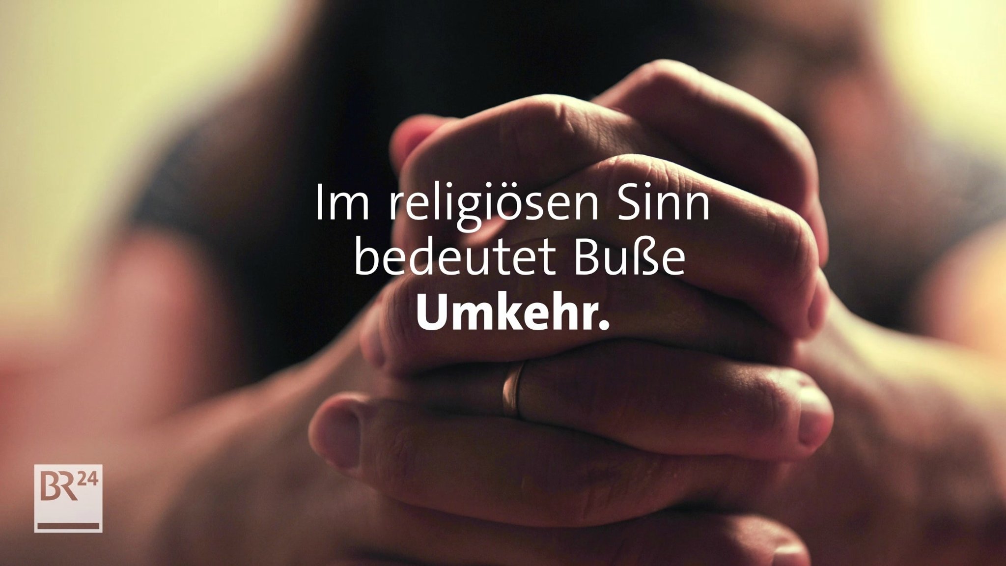 Buße bedeutet "Umkehr" zu Gott.