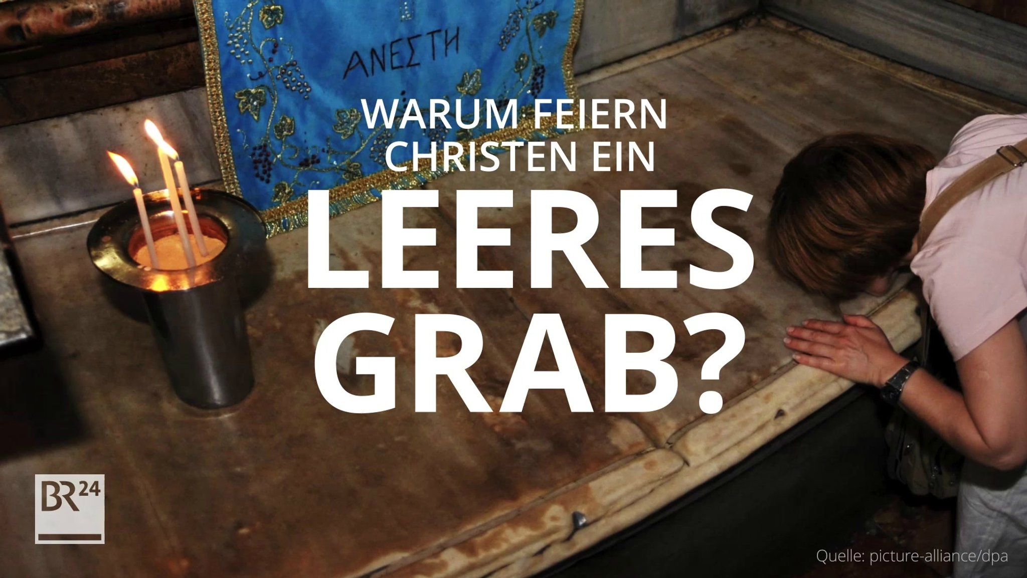 Darum feiern Christen an Ostern ein leeres Grab