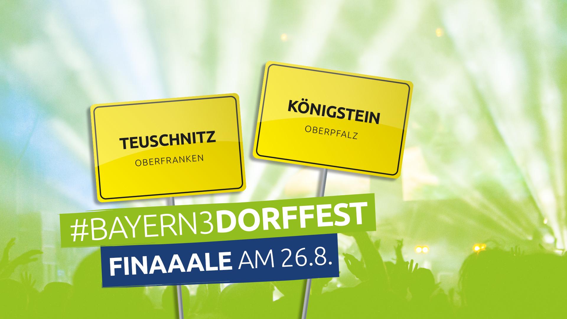 BAYERN 3 Dorffest 2017 So kamen Teuschnitz und Königstein ins Finale