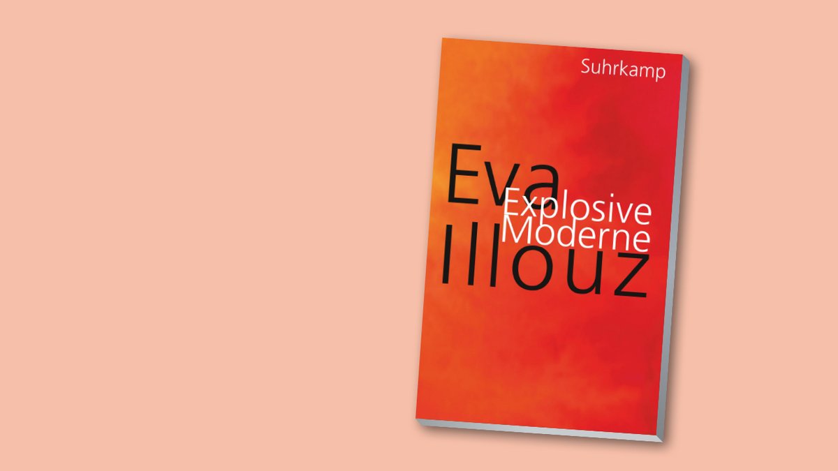 Buchcover von "Explosive Moderne" von Eva Illouz | Bild: Suhrkamp Buchcover von "Explosive Moderne" von Eva Illouz