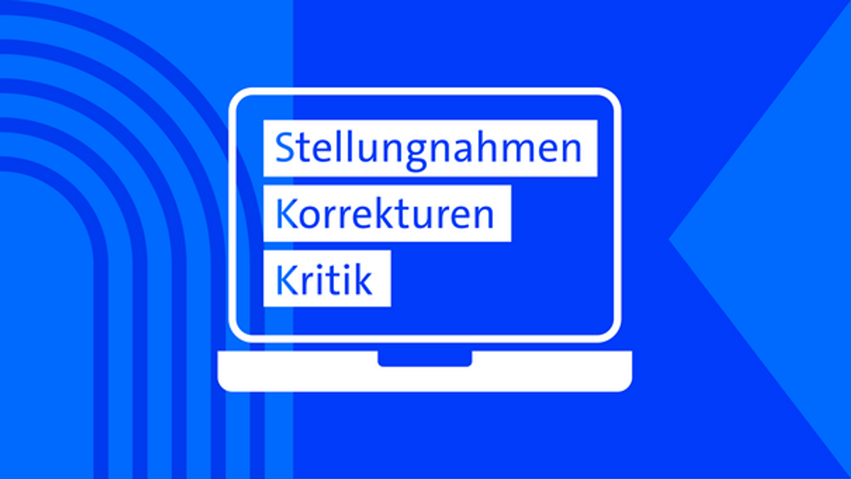 Stellungnahmen, Korrekturen und Kritik | Bild: BR Stellungnahmen, Korrekturen und Kritik