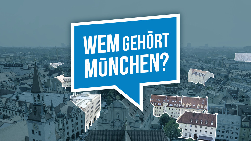 Wem gehört München? Die Bürgerrecherche von BR und Correctiv