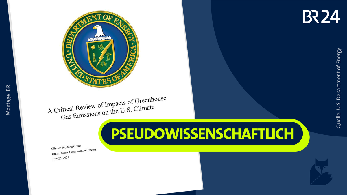 Der Regierungsbericht des U.S. Department of Energy ist voller klimawandelskeptischen Thesen, die widerlegt und teils schon lange bekannt sind. | Bild: U.S. Department of Energy / Montage: BR Der Regierungsbericht des U.S. Department of Energy ist voller klimawandelskeptischen Thesen, die widerlegt und teils schon lange bekannt sind.