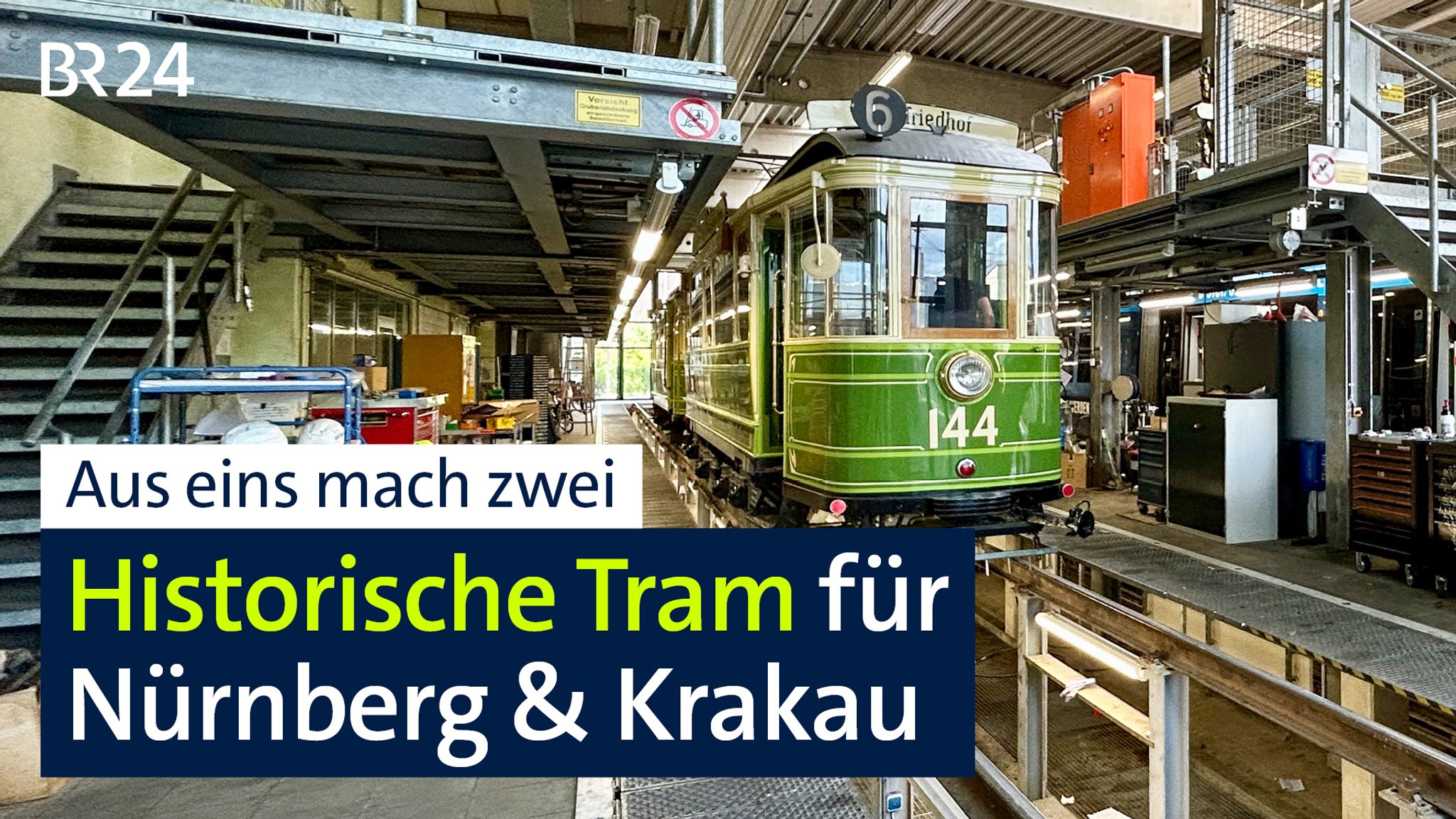 BR24 vor Ort: Eine historische Straßenbahn für Nürnberg und Krakau