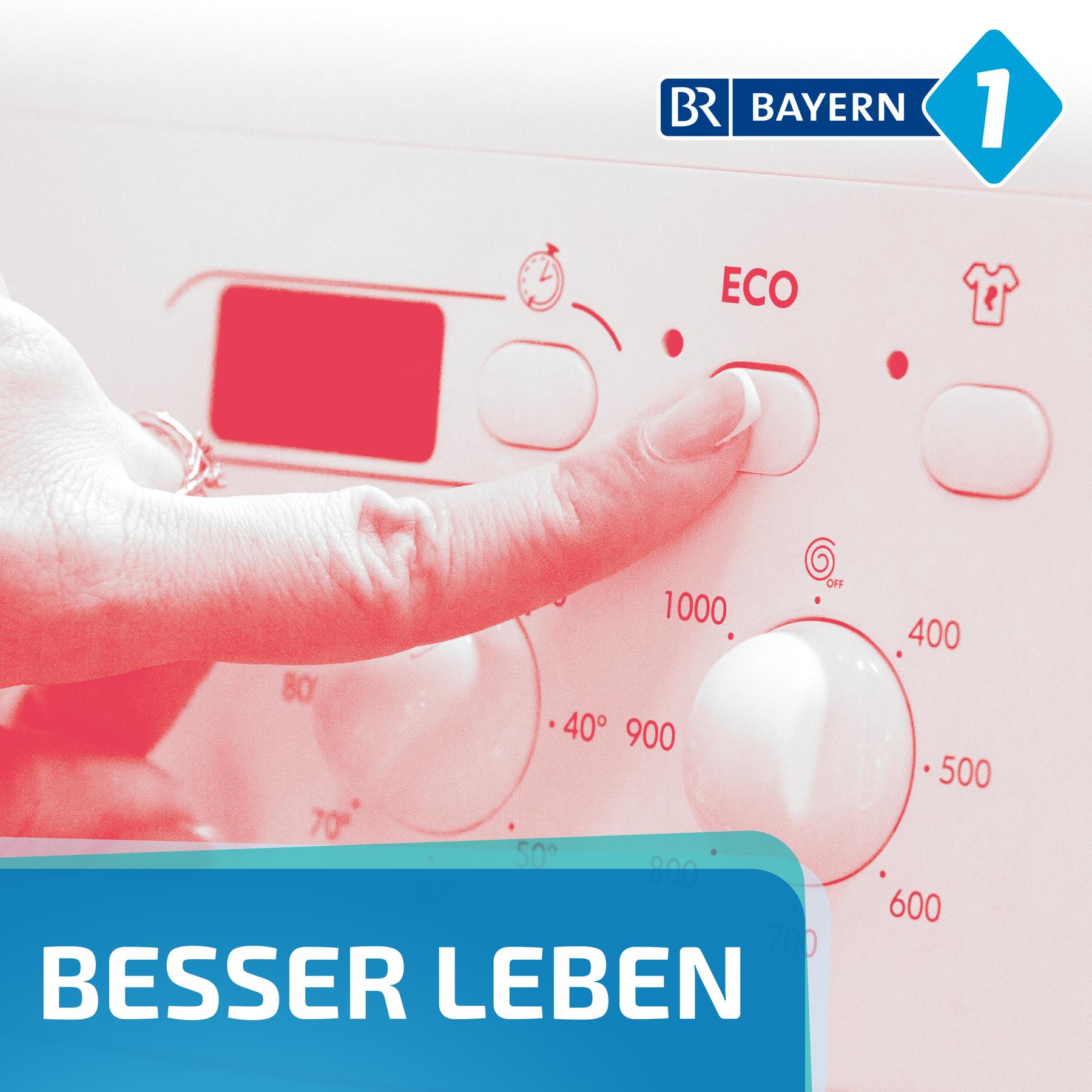 Besser leben. Der Bayern 1 Nachhaltigkeitspodcast