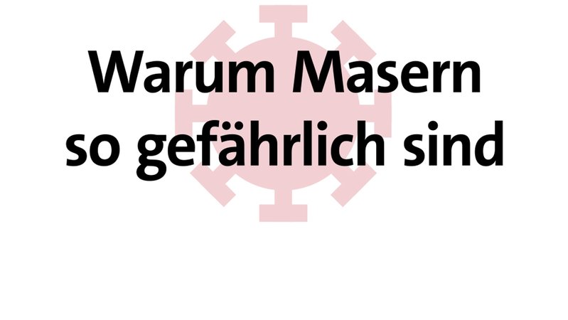 Warum Masern so gefährlich sind | Bild: BR/Christian Sonnberger Warum Masern so gefährlich sind