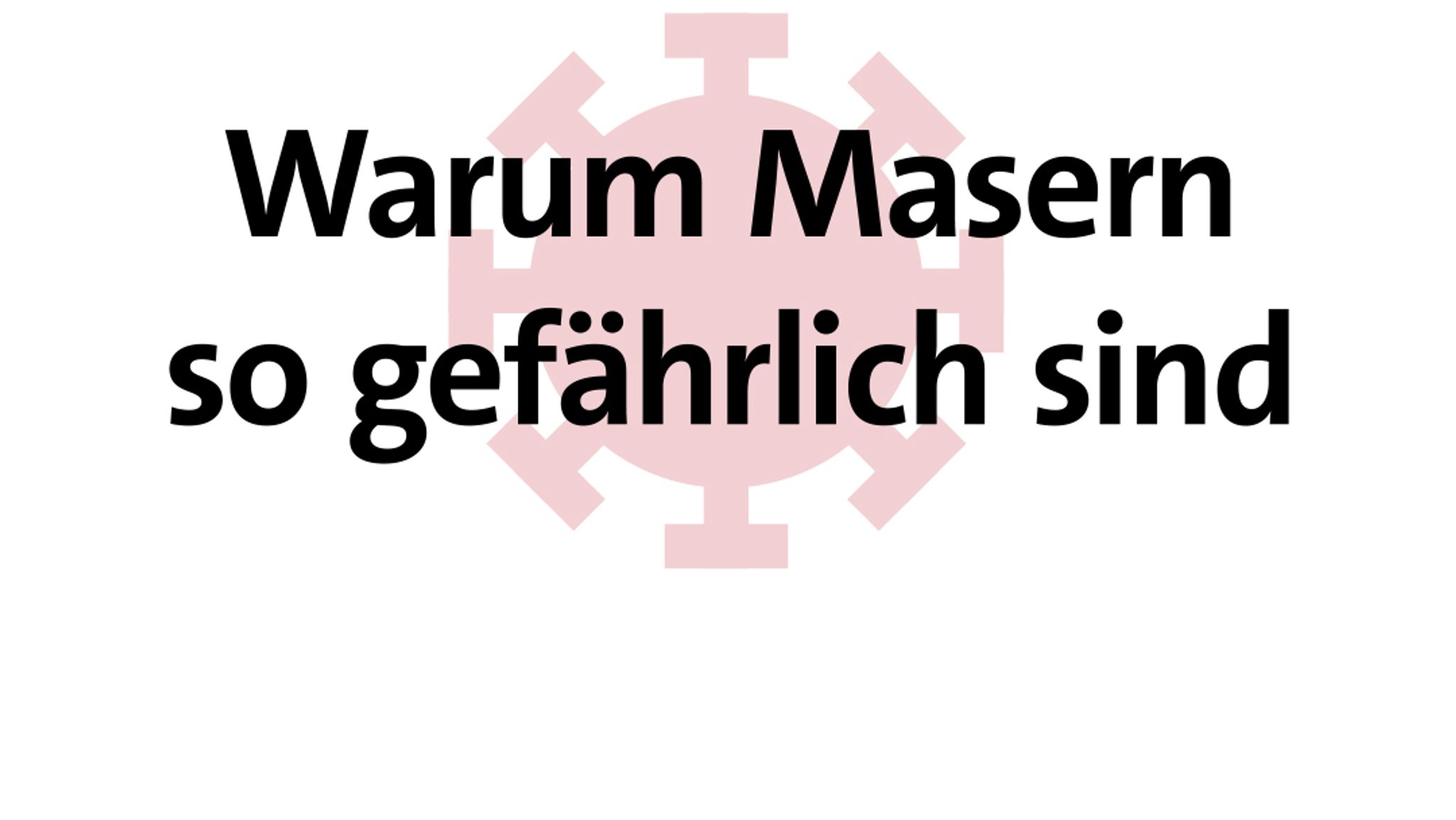 Warum Masern so gefährlich sind