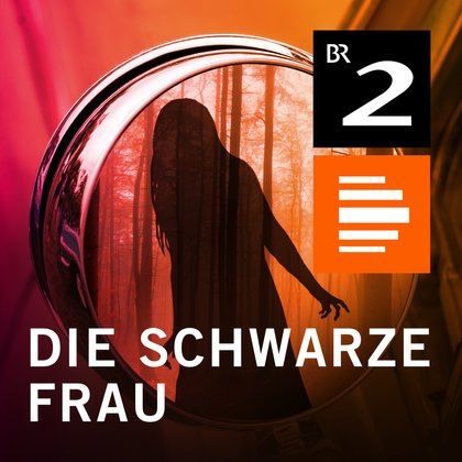 Podcast Cover Die Schwarze Frau – Eine bayerische Geistergeschichte | © 2017 Bayerischer Rundfunk Podcast Cover Die Schwarze Frau – Eine bayerische Geistergeschichte | © 2017 Bayerischer Rundfunk