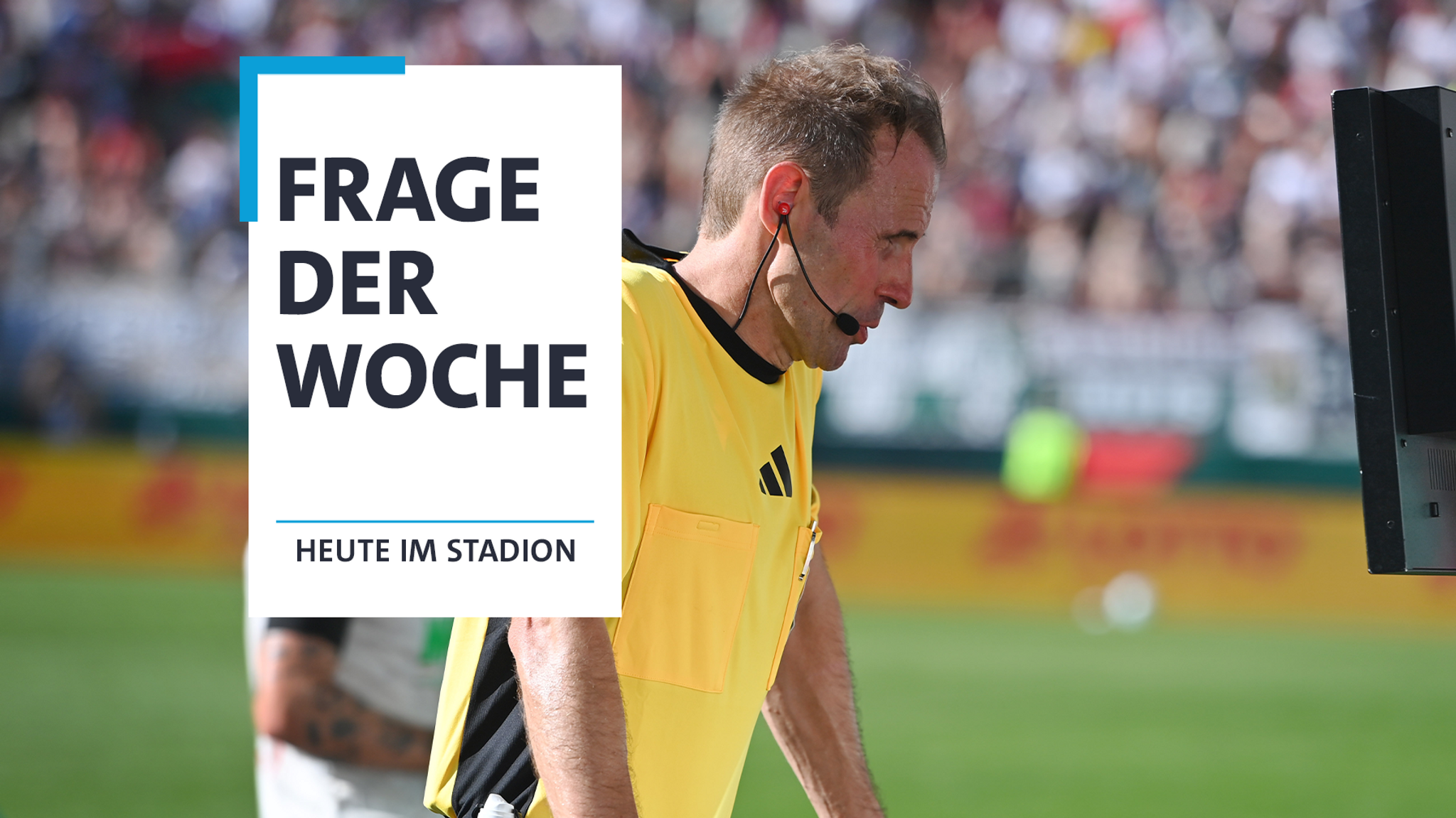 Frage der Woche: VAR-Chaos – was muss sich ändern?