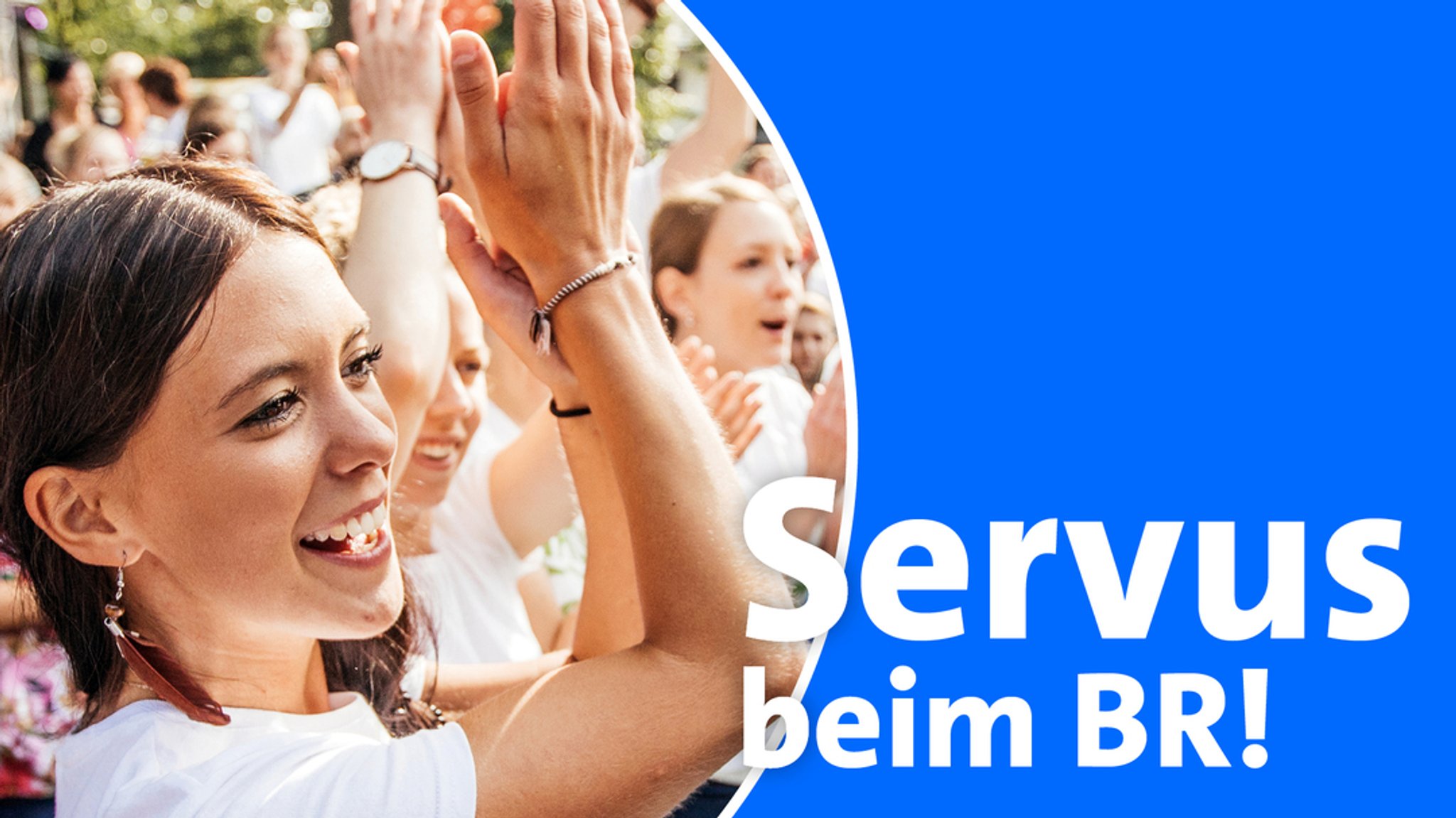Eine Frau klatscht, neben ihr steht der Schriftzug "Servus beim BR!" | Bild: BR/Fabian Stoffers Eine Frau klatscht, neben ihr steht der Schriftzug "Servus beim BR!"