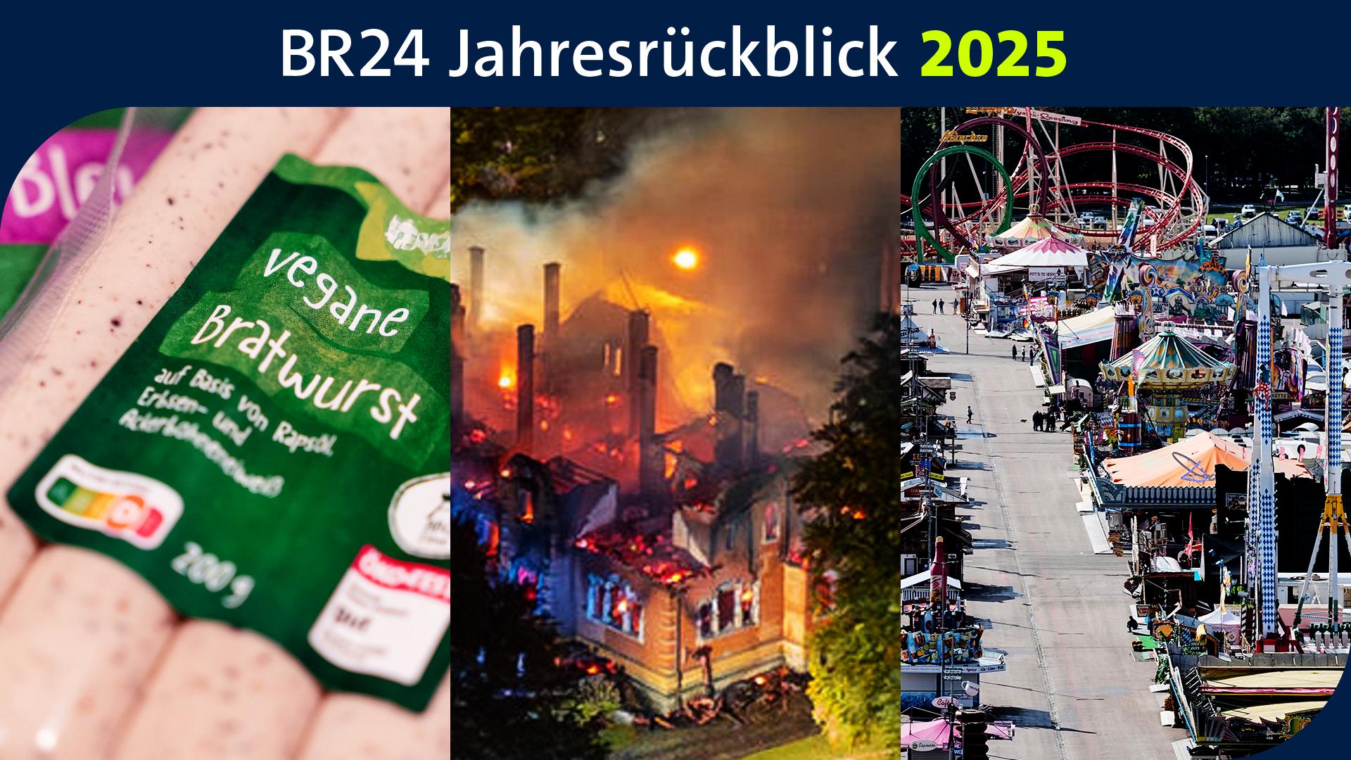 Bayern-Rückblick 2025: Streit um die Veggie-Wurst, Brand bei Thurn & Taxis, Vollsperrung der Wiesn