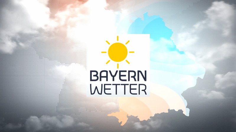 Bayern-Wetter für die kommenden Tage