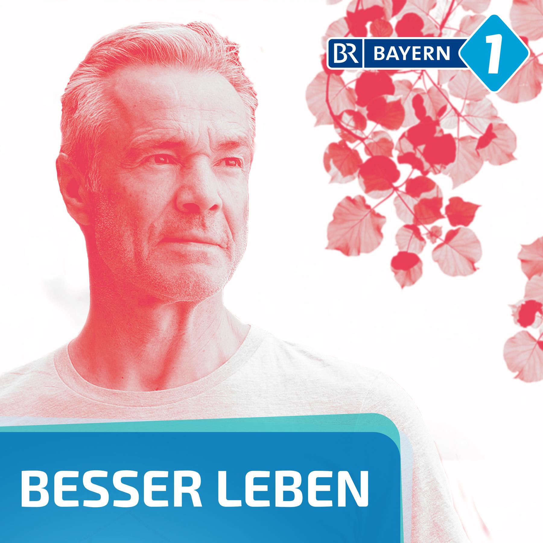 Besser leben. Der Bayern 1 Nachhaltigkeitspodcast