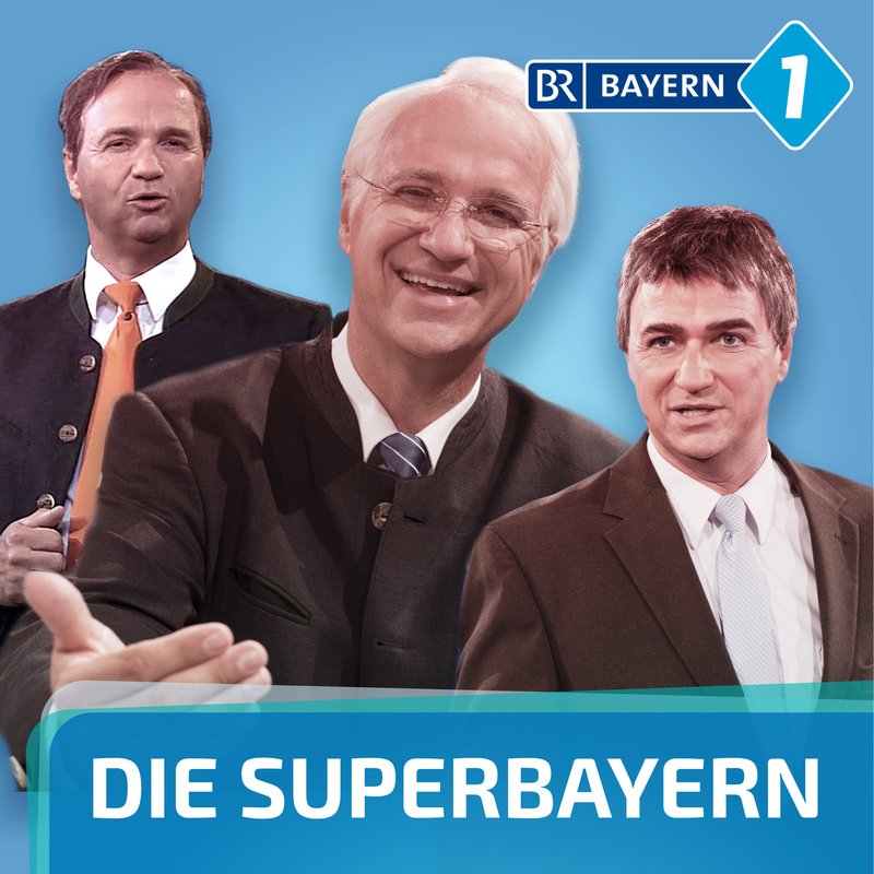 Die Superbayern | BR Podcast
