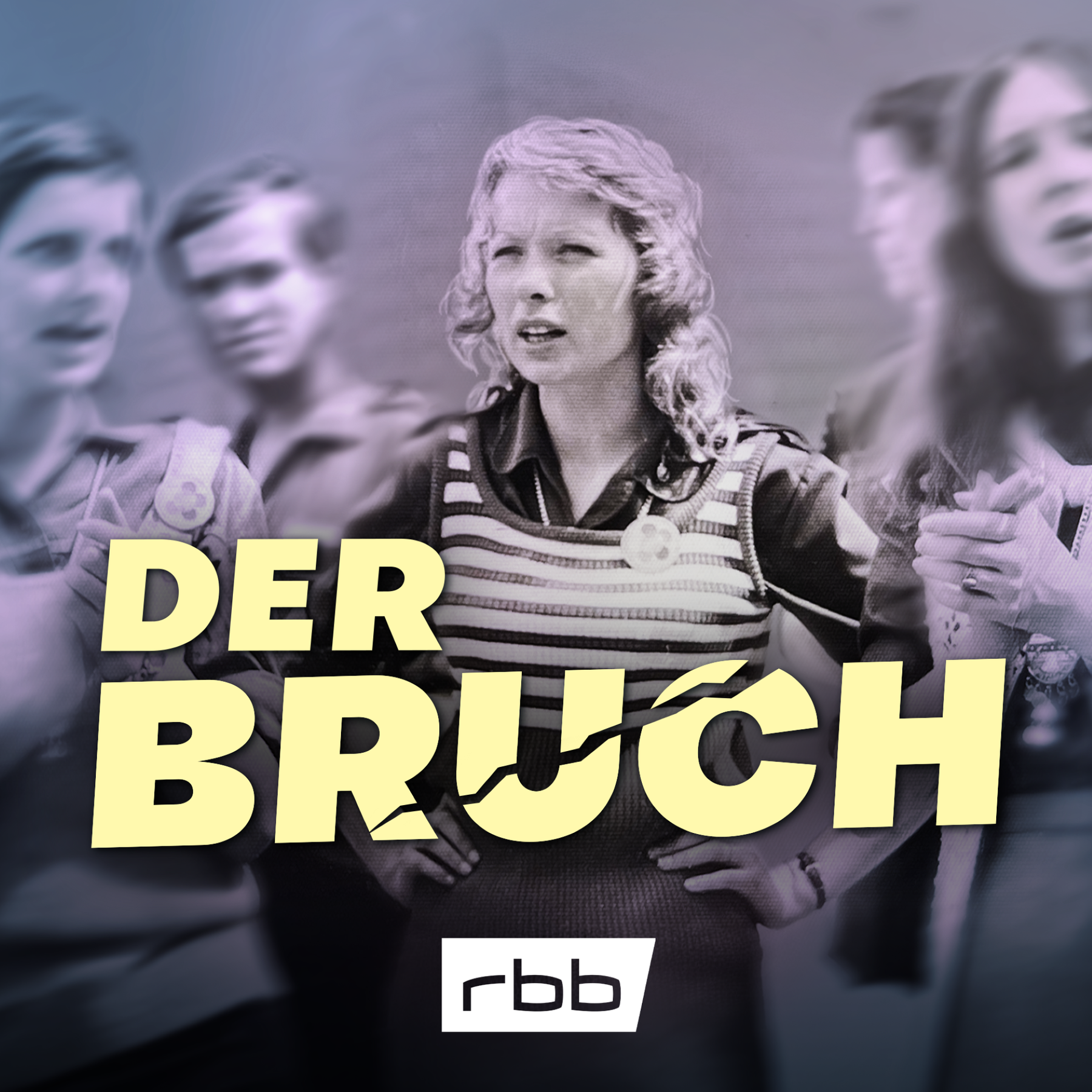 DER BRUCH – Frauen zwischen Ost und jetzt DER BRUCH – Frauen zwischen Ost und jetzt
