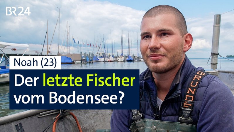 Der 23-jährige Noah Kapfhammer könnte bald der letzte Fischer am Bodensee sein. Denn Klimawandel und invasive Arten bedrohen den Fischbestand. | Bild: BR Der 23-jährige Noah Kapfhammer könnte bald der letzte Fischer am Bodensee sein. Denn Klimawandel und invasive Arten bedrohen den Fischbestand.