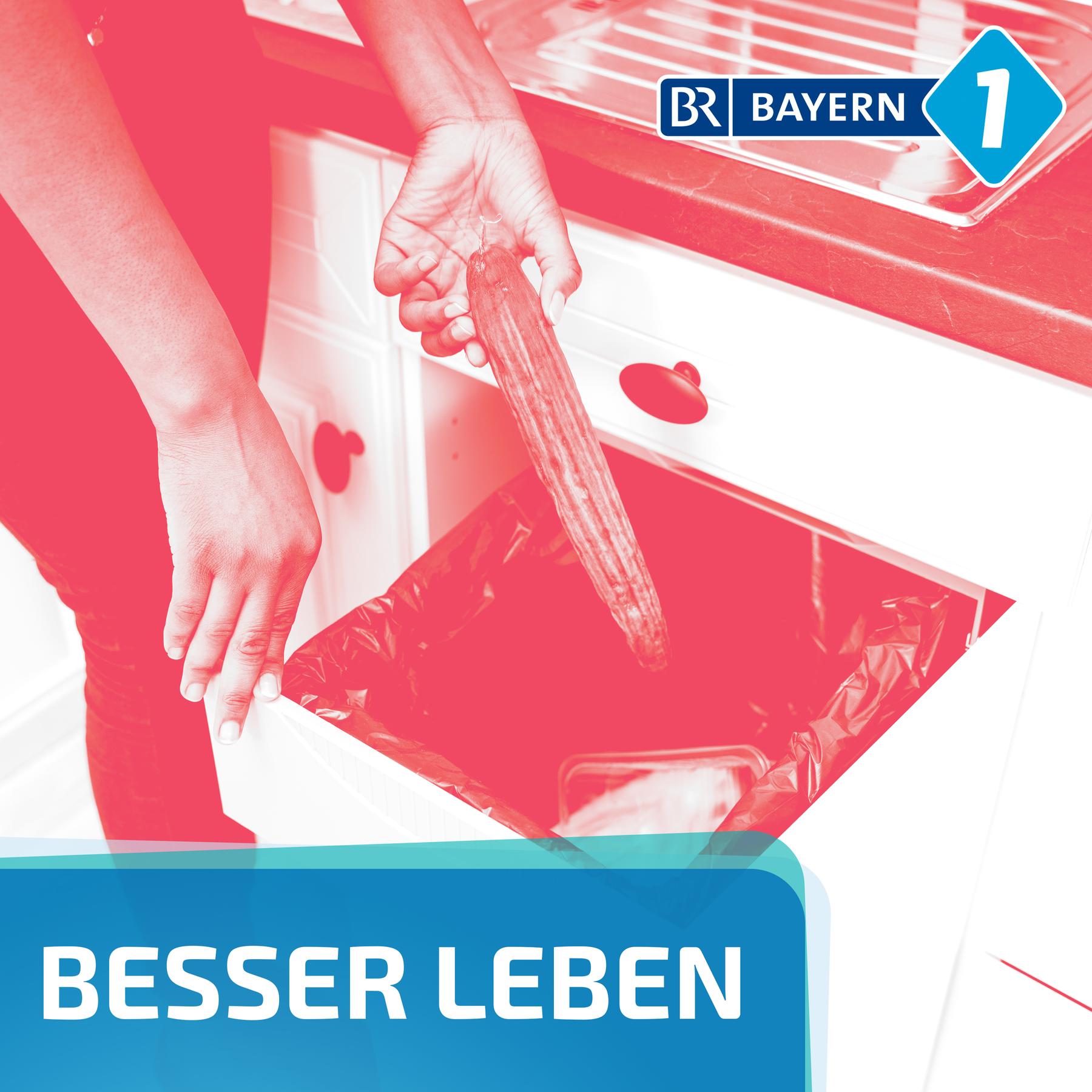 Besser leben. Der Bayern 1 Nachhaltigkeitspodcast