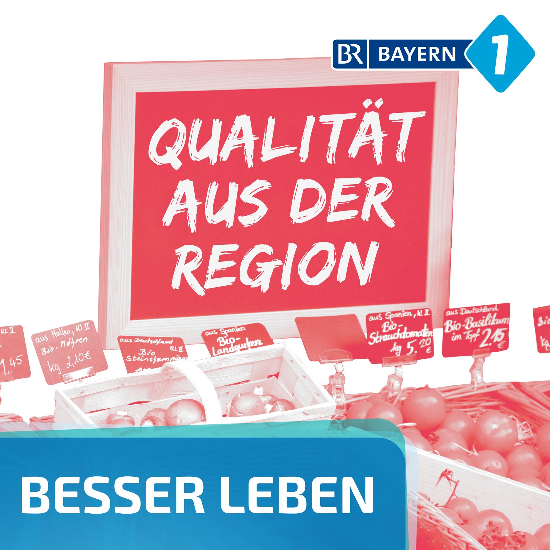 Besser leben. Der Bayern 1 Nachhaltigkeitspodcast