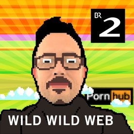 Wild Wild Web - Der Pornhub Effekt | BR Podcast