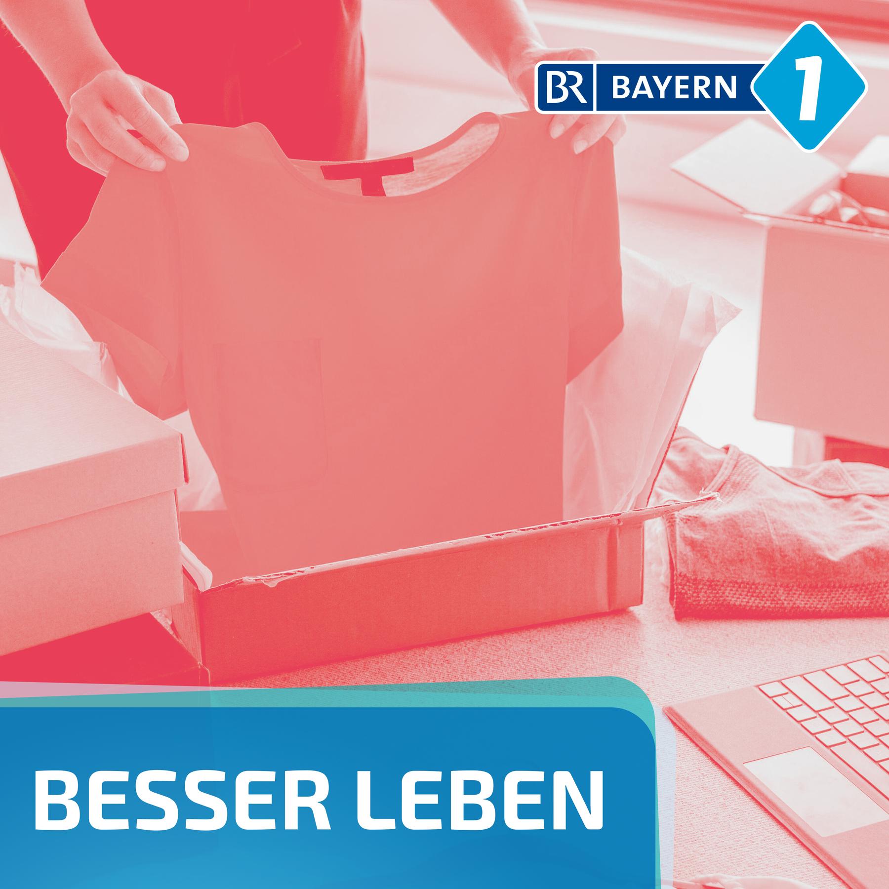 Besser leben. Der Bayern 1 Nachhaltigkeitspodcast