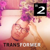 Transformer Update - Und, wie geht es Dir jetzt? | Bild: BR