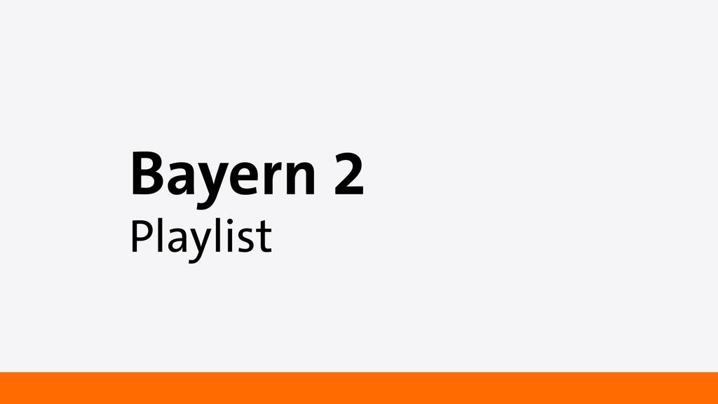 Bayern 2 Playlist Teaserbild