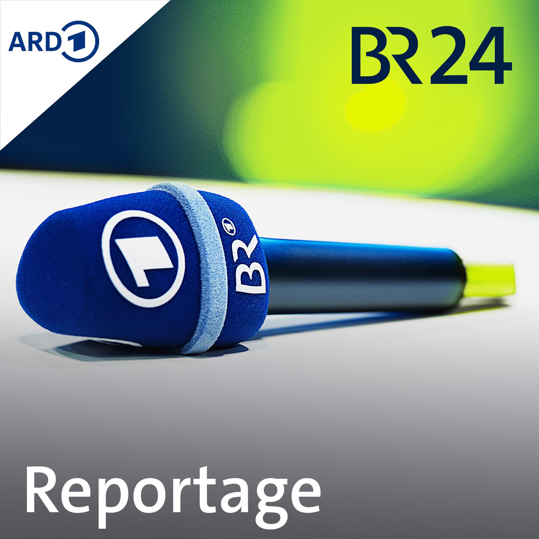 BR24 Reportage