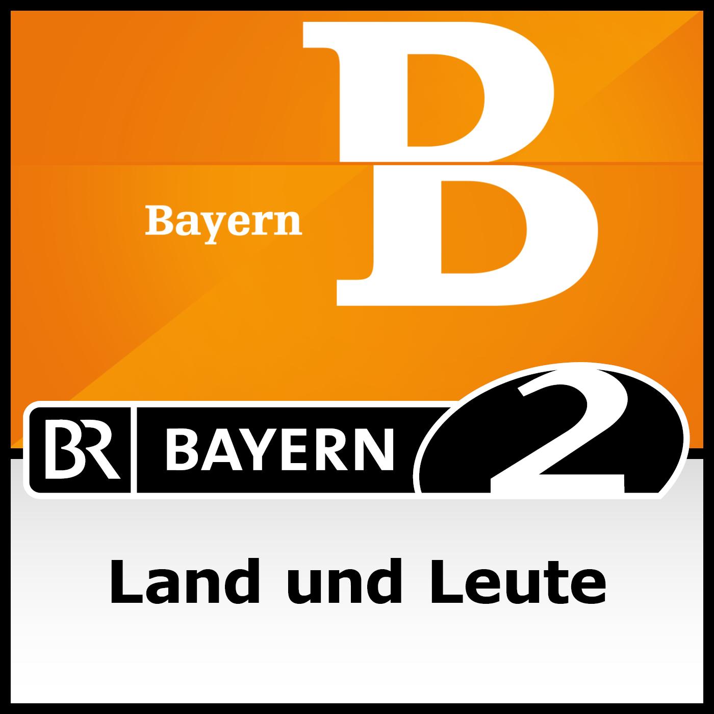 Land und Leute:Bayerischer Rundfunk