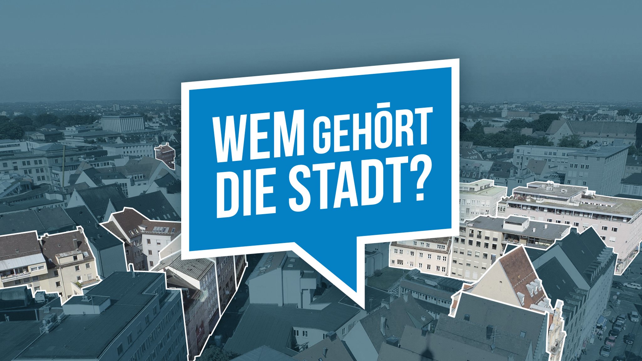 Der Titel "Wem gehört die Stadt?" in einer Collage über einer Stadtansicht 