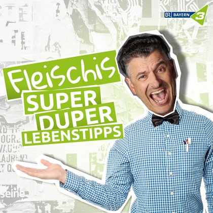 PodcastFLEISCHIs SUPERDUPER LEBENSTIPPSCover Podcast Cover