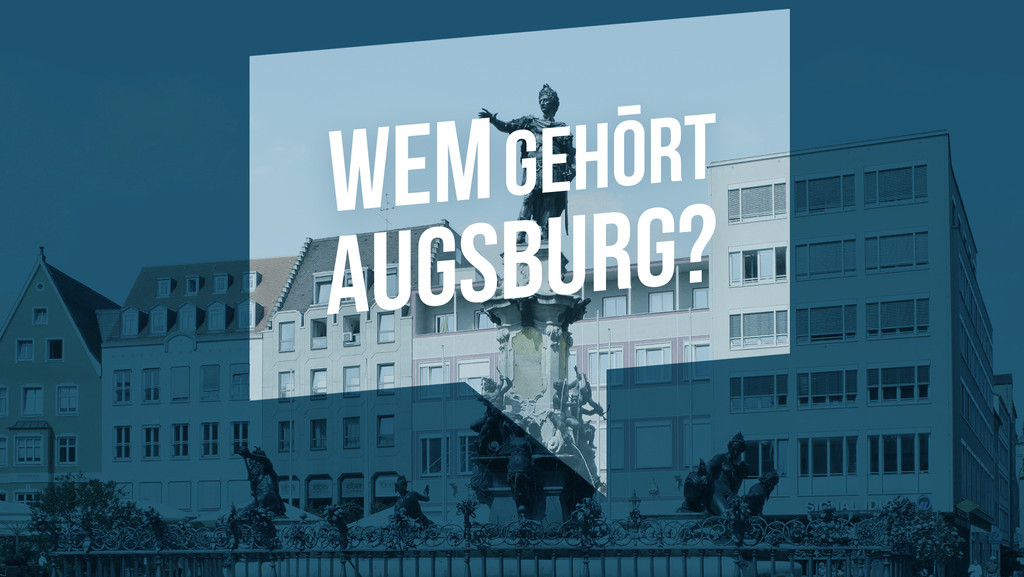 Die Bürgerrecherche "Wem gehört die Stadt" von BR und Correctiv in Augsburg.