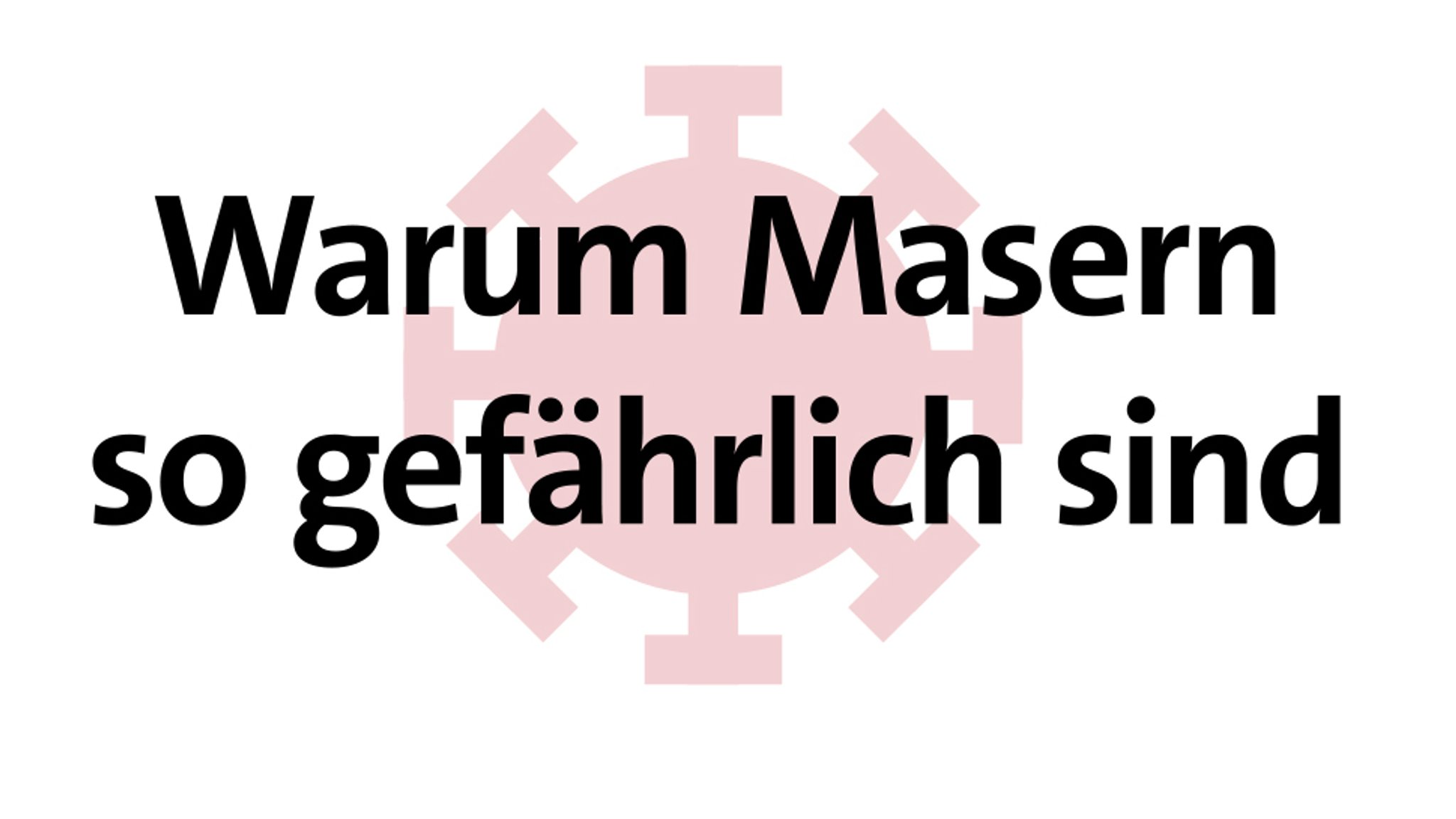 Warum Masern so gefährlich sind