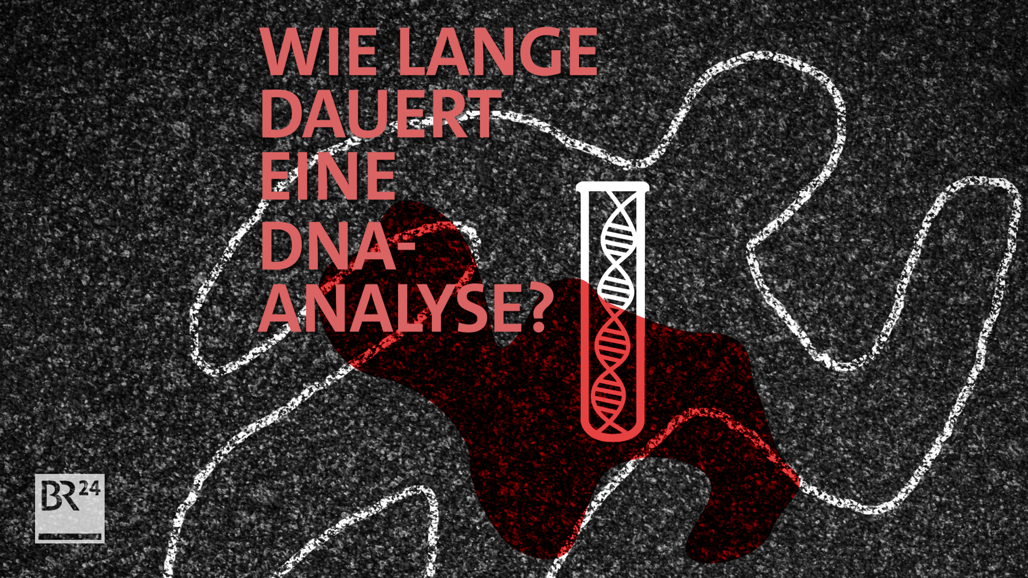 #fragBR24💡 Wie lange dauert eine DNA-Analyse?