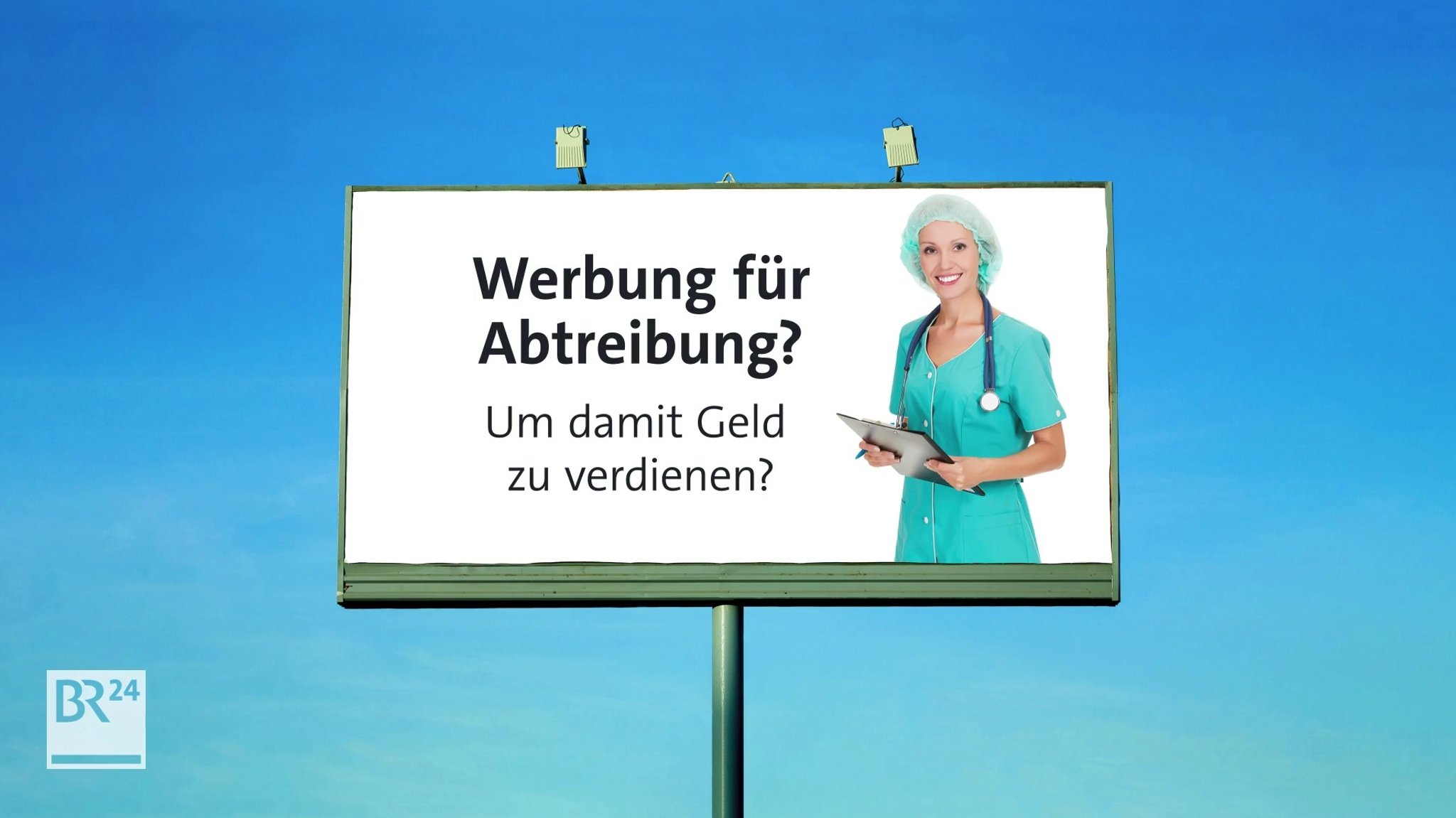 Werbung für Abtreibung darf es nach wie vor nicht geben.