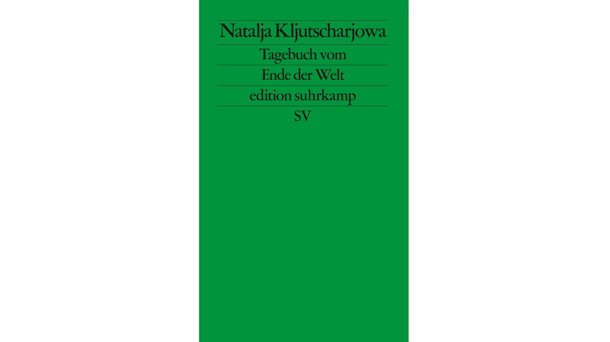 "Tagebuch vom Ende der Welt" von Natalja Kljutscharjowa