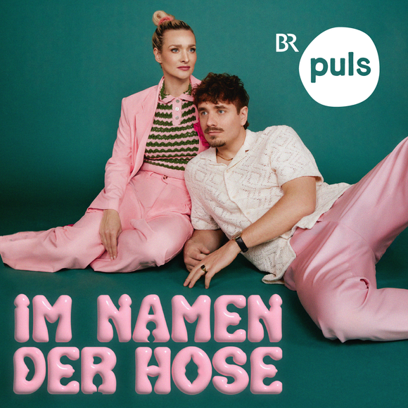 Podcast Cover Im Namen der Hose - der Sexpodcast von PULS | © 2017 Bayerischer Rundfunk