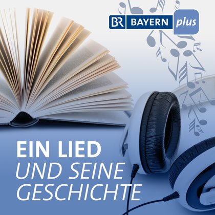 Podcast Cover Ein Lied und seine Geschichte | © 2017 Bayerischer Rundfunk Podcast Cover Ein Lied und seine Geschichte | © 2017 Bayerischer Rundfunk