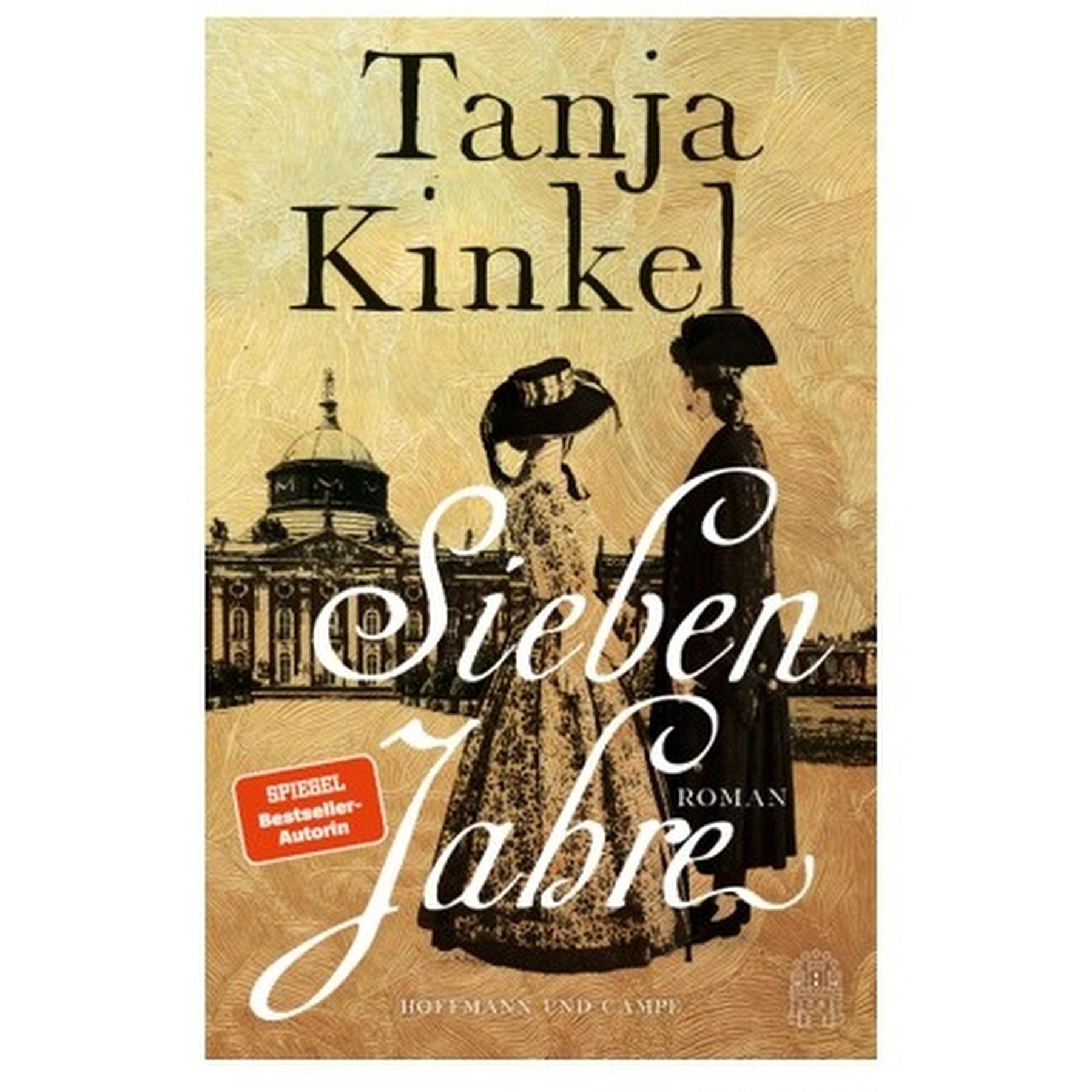 "Sieben Jahre": Tanja Kinkels Roman über Friedrich den Großen