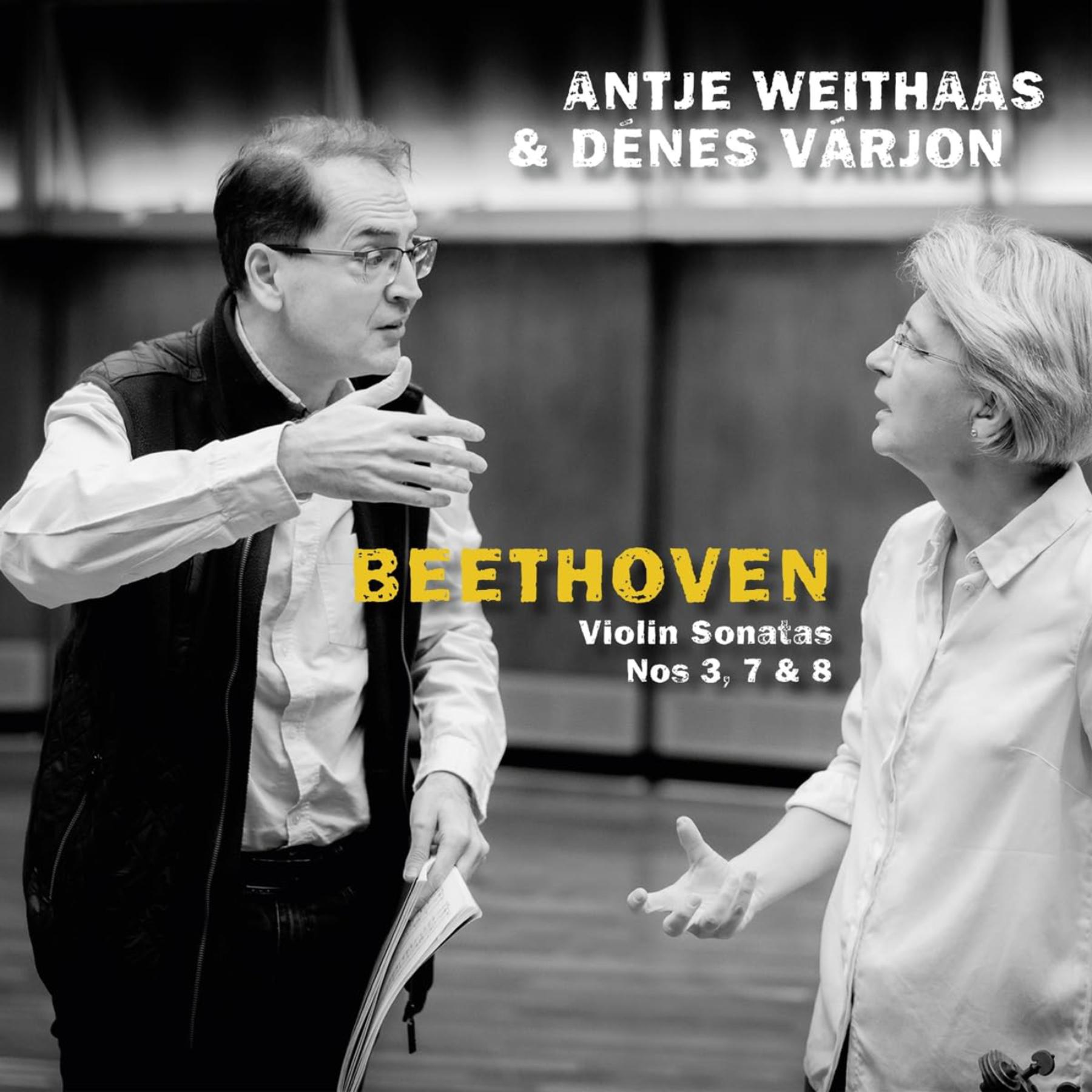 Beethovens Violinsonaten mit Antje Weithaas und Dénes Várjon