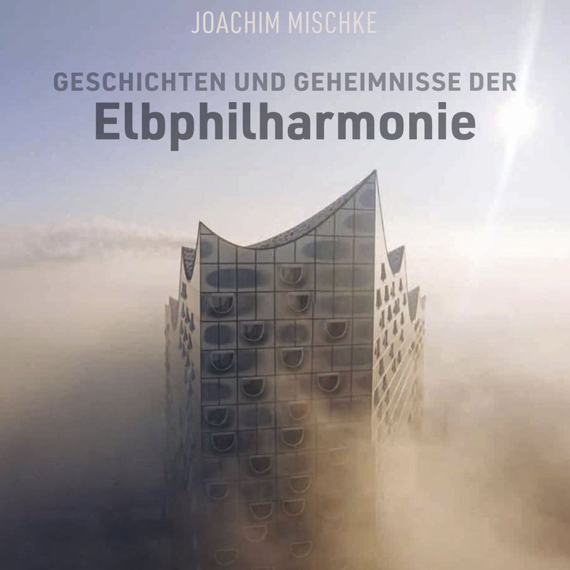 Buchtipp: Geschichten und Geheimnisse der Elbphilharmonie - Klassik aktuell | BR Podcast