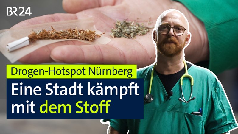 Video: "Drogen-Hotspot Nürnberg: Eine Stadt kämpft mit dem Stoff" | Bild: BR Video: "Drogen-Hotspot Nürnberg: Eine Stadt kämpft mit dem Stoff"