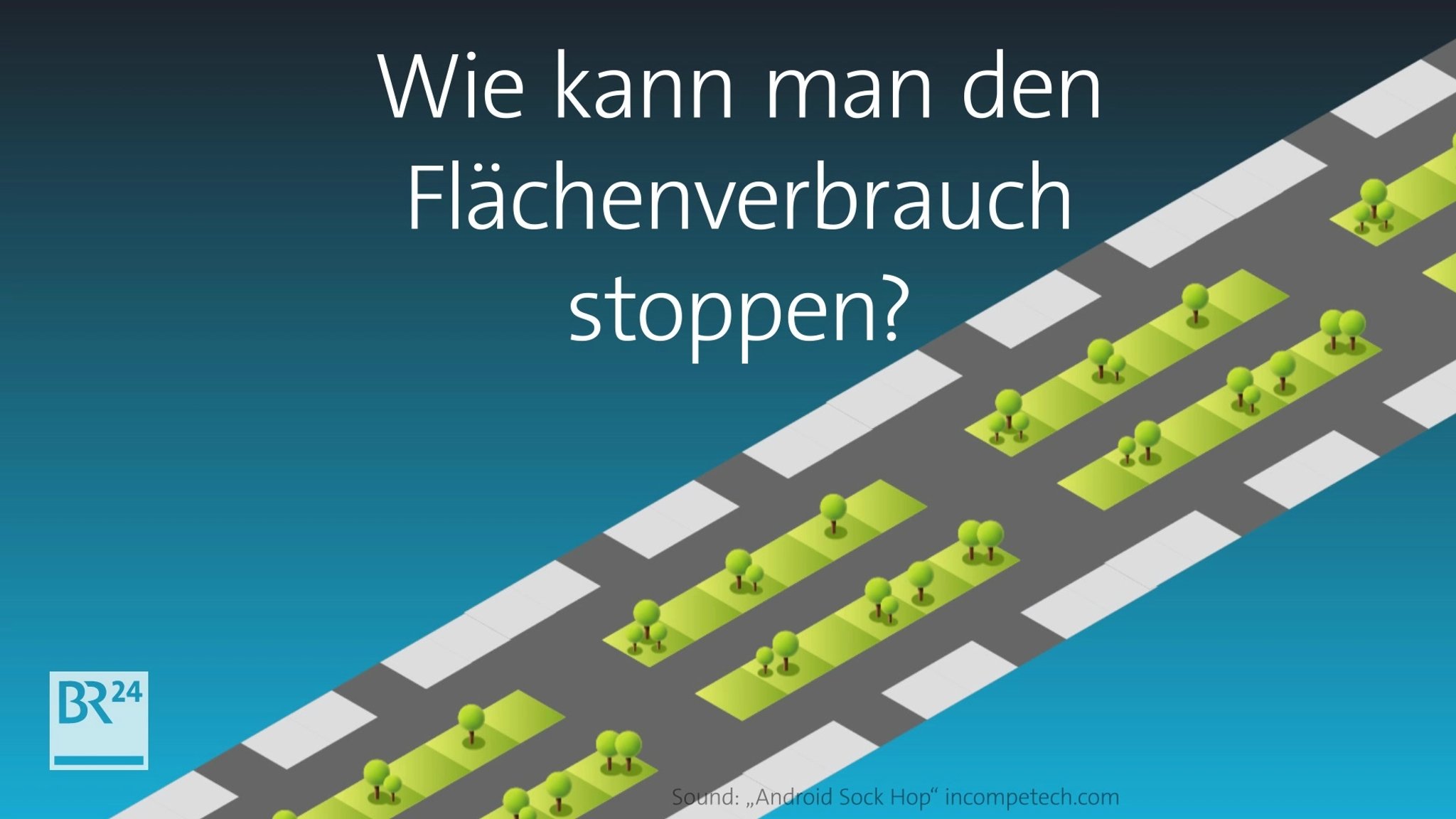 #fragBR24💡 Wie kann man den Flächenverbrauch stoppen?