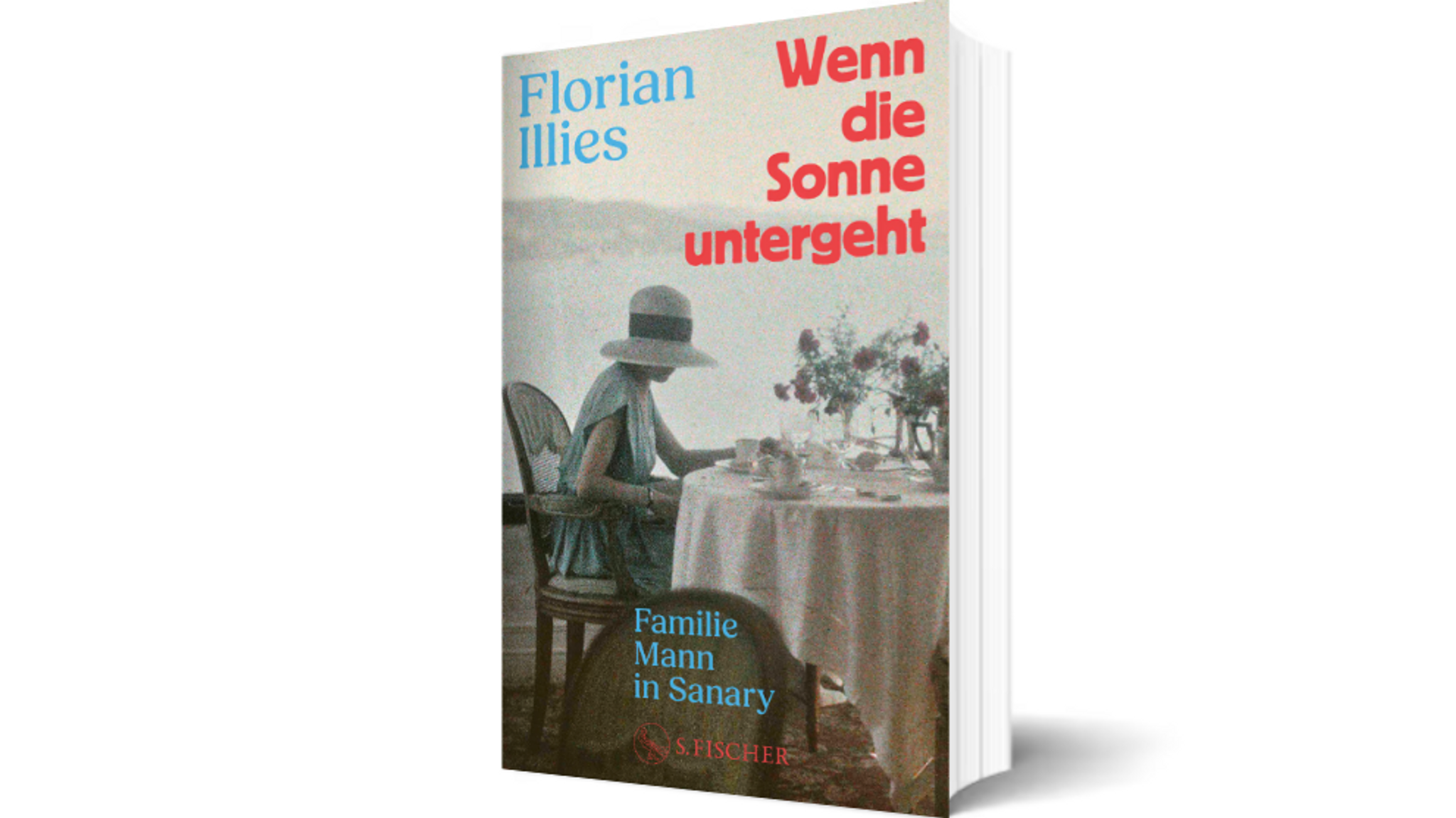 "Wenn die Sonne untergeht" von Florian Illies | Bild: S. Fischer Verlag "Wenn die Sonne untergeht" von Florian Illies