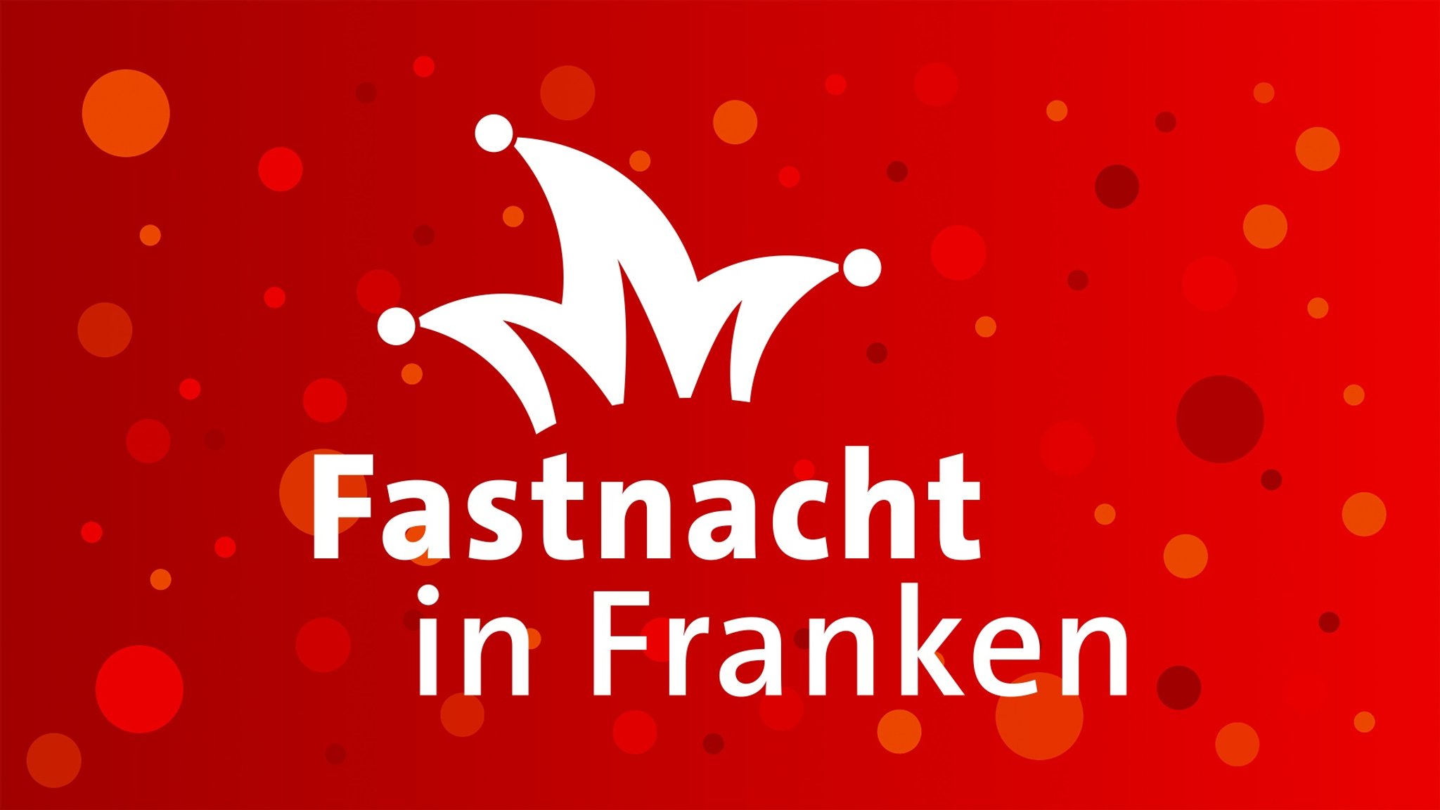 Fastnacht in Franken am 6. Februar 2026 um 19.00 Uhr
