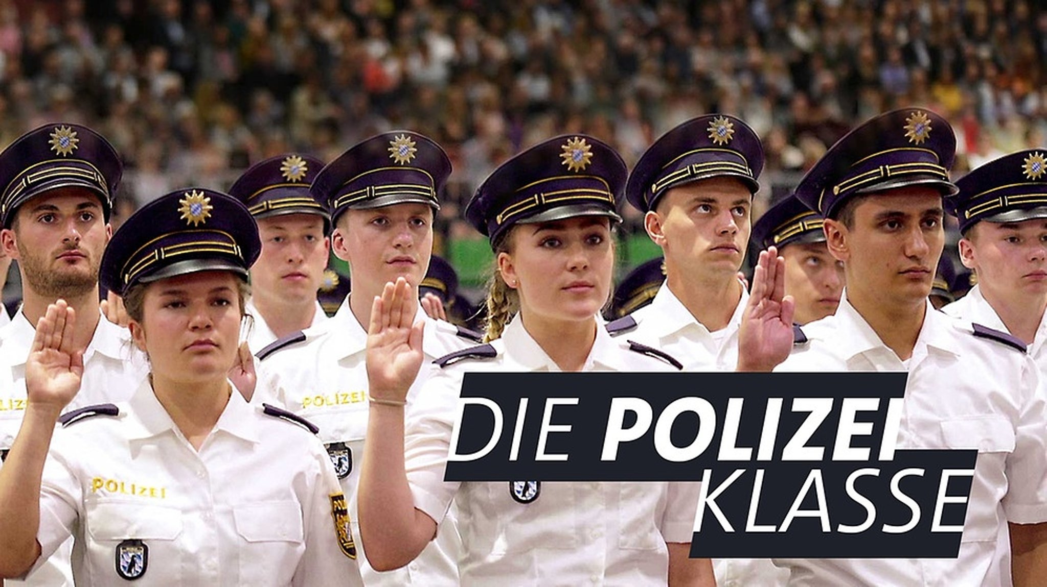 Doku-Serie: Die Polizeiklasse - zwei Jahre unter Polizeischülern