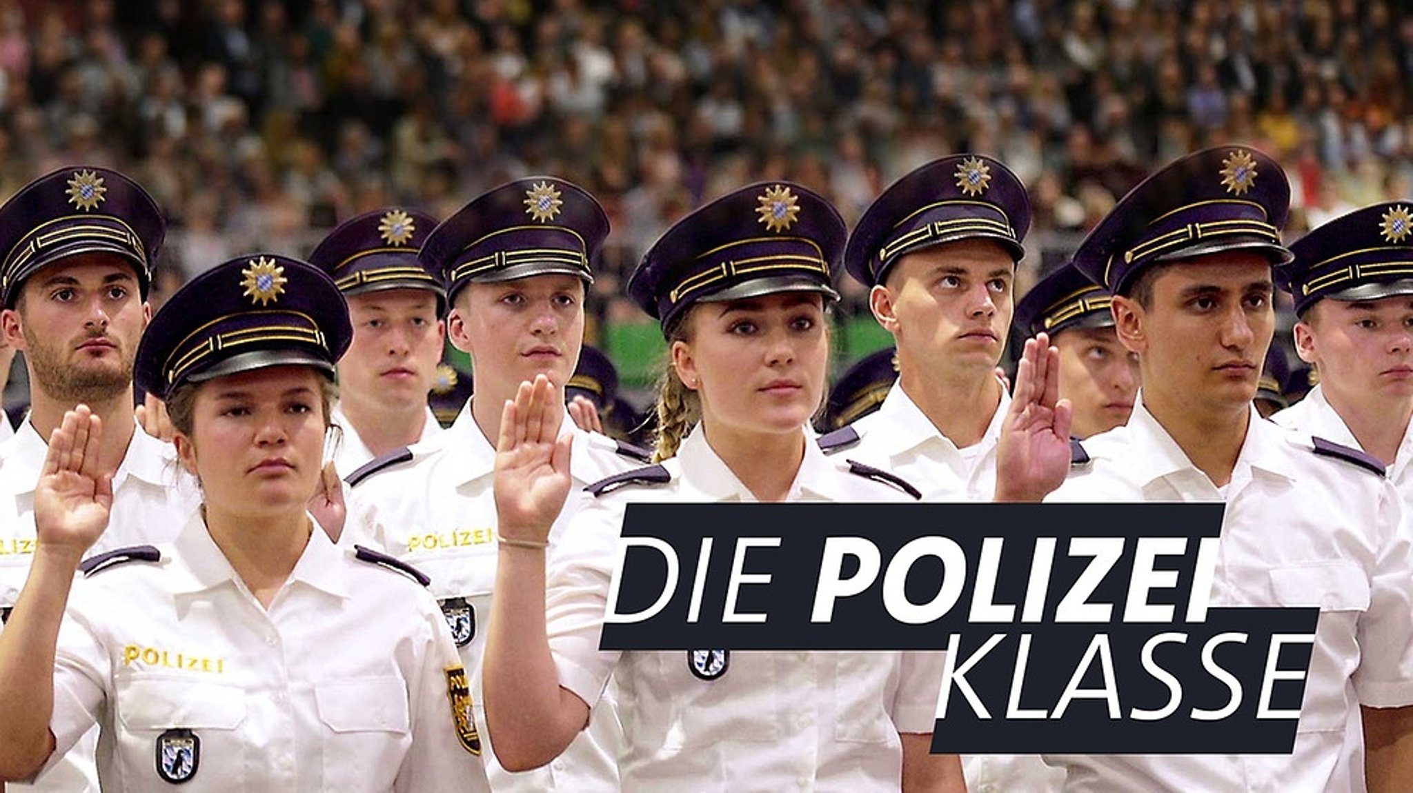 Doku-Serie: Die Polizeiklasse - zwei Jahre unter Polizeischülern 