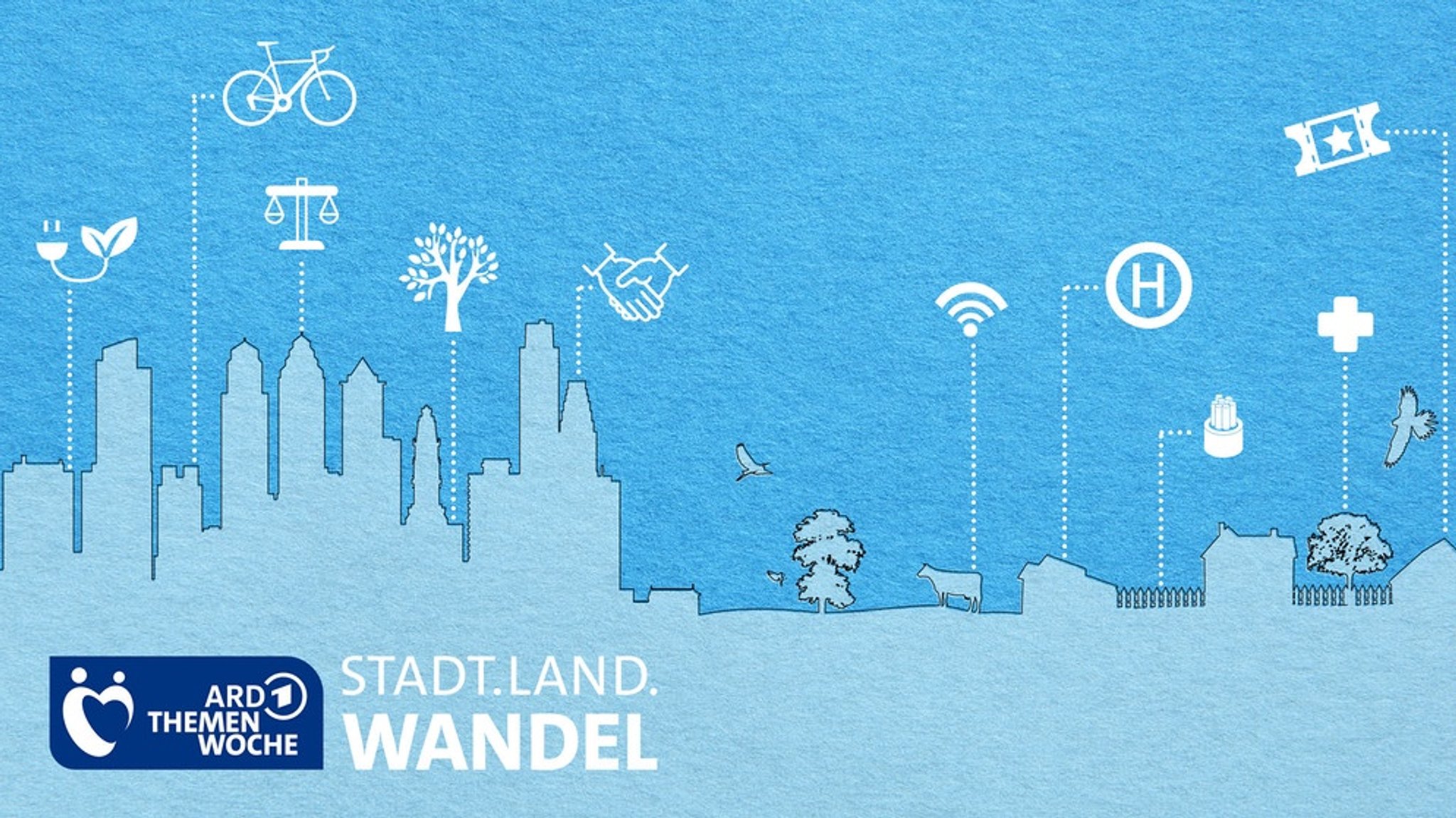 ARD-Themenwoche 2021: Stadt.Land.Wandel - Wo ist die Zukunft zu Hause?